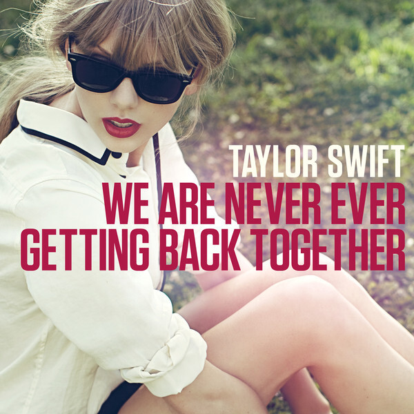 we are never ever getting back together by taylor swift album cover